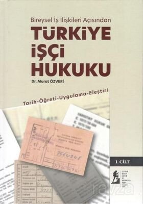 Bireysel İş İlişkileri Açısından Türkiye İşçi Hukuku (2 Cilt Takım) - 1