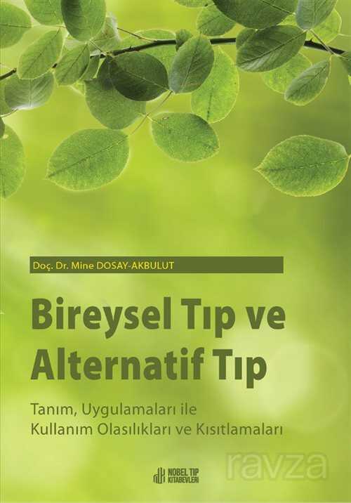 Bireysel Tıp ve Alternatif Tıp Tanım, Uygulamaları ile Kullanım Olasılıkları ve Kısıtlamaları - Nobel Tıp Kitabevleri