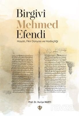 Birgivî Mehmed Efendi Hayatı, Fikir Dünyası ve Hadisçiliği - 1