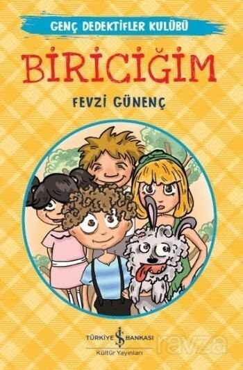 Biriciğim / Genç Dedektifler Kulübü - İş Bankası Yayınları