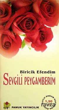 Biricik Efendim Sevgili Peygamberim (Peygamber-015) - 1