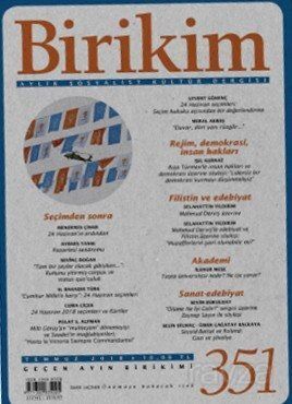 Birikim Aylık Sosyalist Kültür Dergisi Sayı:351 Temmuz 2018 - 1
