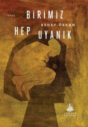 Birimiz Hep Uyanık - Yitik Ülke Yayınları