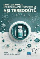Birinci Basamakta Bağışıklama (Aşı) Hizmetleri ve Aşı Tereddüdü - Nobel Yayın Dağıtım