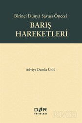 Birinci Dünya Savaşı Öncesi Barış Hareketleri - Der Yayınları