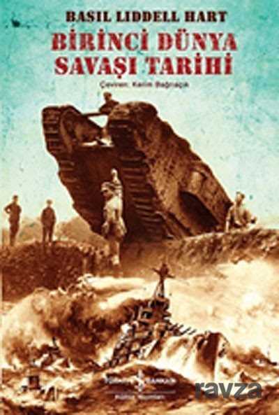 Birinci Dünya Savaşı Tarihi - İş Bankası Yayınları