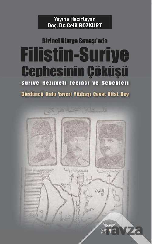 Birinci Dünya Savaşı'nda Filistin-Suriye Cephesinin Çöküşü - Altınordu Yayınları
