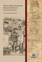 Birinci Dünya Savaşı'nda Osmanlı Devleti ve Fransız Kamuoyu - Sentez Yayım ve Dağıtım (Bursa)