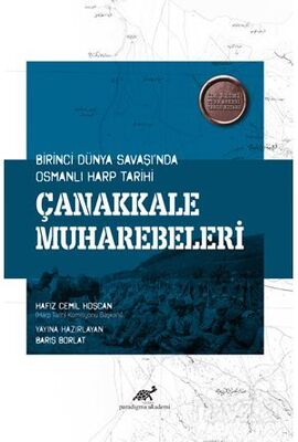 Birinci Dünya Savaşında Osmanlı Harp Tarihi Çanakkale Muharebekeleri - 1