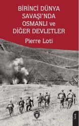 Birinci Dünya Savaşı'nda Osmanlı ve Diğer Devletler - Dorlion Yayınevi