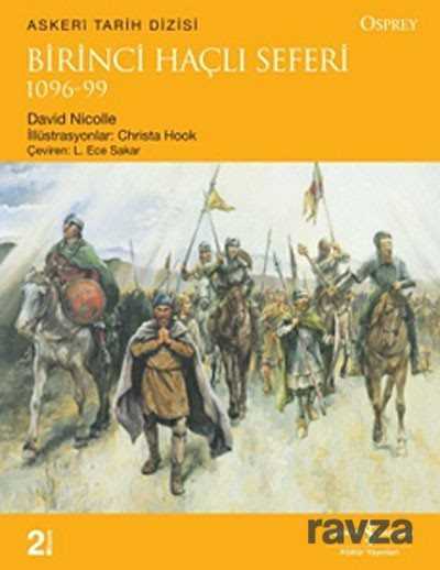 Birinci Haçlı Seferi 1096-99 - İş Bankası Yayınları