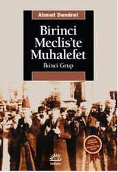 Birinci Mecliste Muhalefet (İkinci Grup) - İletişim Yayınları