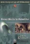Birinci Mecliste Muhalifler - Altın Kitaplar