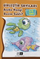 Birleştir Sayıları Acaba Hangi Resim Saklı ? (3-5 Yaş) - Mirhan Kitap