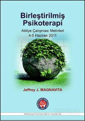 Birleştirilmiş Psikoterapi Atölye Çalışması Malzemeleri 4-5 Haziran 2011 - Psikoterapi Enstitüsü Yayınları