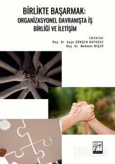 Birlikte Başarmak: Organizasyonel Davranışta İş Birliği ve İletişim - 1