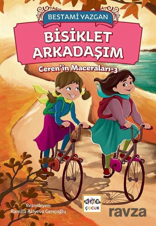Bisiklet Arkadaşım - Nar Yayınları