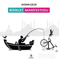 Bisiklet Manifestosu - İstanbul Büyük Şehir Belediyesi (Kültür A.Ş.) Yay.