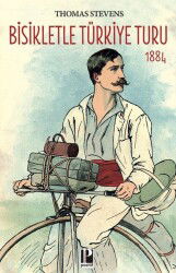 Bisikletle Türkiye Turu 1884 - Pozitif Yayınları