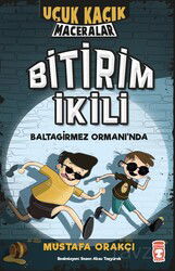 Bitirim İkili Baltagirmez Ormanı'nda - Uçuk Kaçık Maceralar - Timaş Çocuk Yayınları