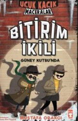 Bitirim İkili Güney Kutbunda / Uçuk Kaçık Maceralar - Timaş Çocuk Yayınları