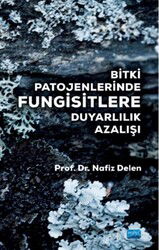 Bitki Patojenlerinde Fungisitlere Duyarlılık Azalışı - Nobel Yayın Dağıtım