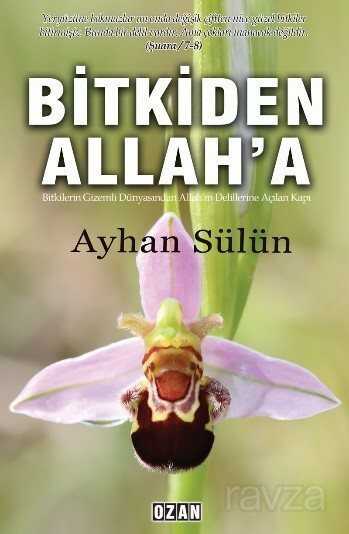 Bitkiden Allah'a - Ozan Yayıncılık