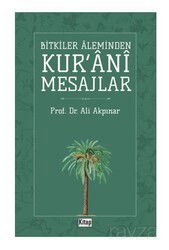 Bitkiler Aleminden Kur'ani Mesajlar - Kitap Dünyası (Konya)