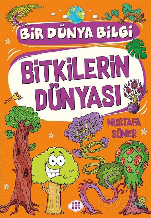 Bitkilerin Dünyası / Bir Dünya Bilgi - Dokuz Yayınları (Konya)