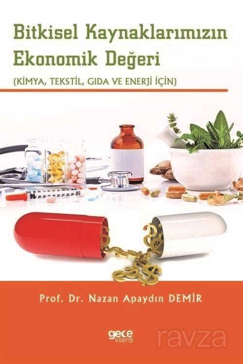 Bitkisel Kaynaklarımızın Ekonomik Değeri (Kimya, Tekstil, Gıda ve Enerji İçin) - Gece Kitaplığı