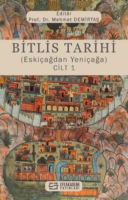 Bitlis Tarihi (Eskiçağdan Yeniçağa) Cilt 1 - 1