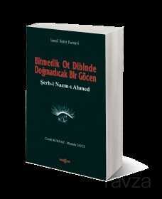 Bitmedik Ot Dibinde Doğmadıcak Bir Göcen Şerh-i Nazım-ı Ahmed - Akçağ Yayınları