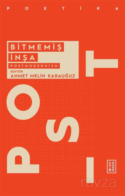 Bitmemiş İnşa: Postmodernizm - Ketebe Yayınevi