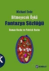 Bitmeyecek Öykü - Fantazya Sözlüğü - 1