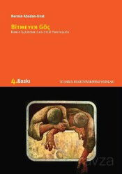 Bitmeyen Göç / Konuk İşçilikten Ulus-Ötesi Yurttaşlığa - İstanbul Bilgi Üniversitesi Yayınları