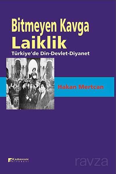 Bitmeyen Kavga Laiklik - Karahan Kitabevi