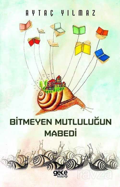 Bitmeyen Mutluluğun Mabedi - 59