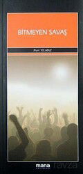 Bitmeyen Savaş - Mana Yayınları