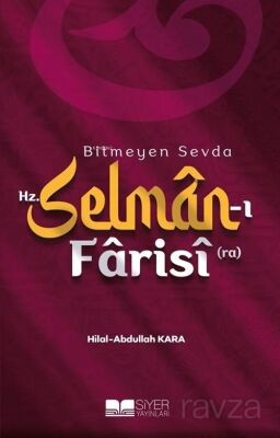 Bitmeyen Sevda Hz. Selman-ı Farisî (ra) - 1