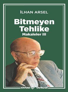 Bitmeyen Tehlike Makaleler III - 1