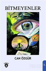 Bitmeyenler - Dorlion Yayınevi