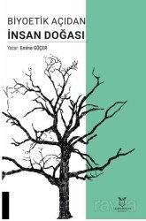 Biyoetik Açıdan İnsan Doğası - Akademisyen Kitabevi