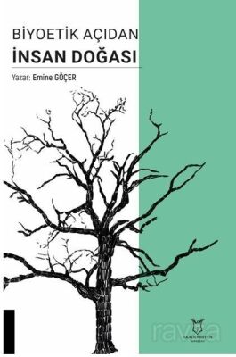 Biyoetik Açıdan İnsan Doğası - 1