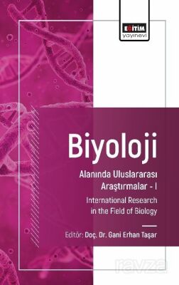 Biyoloji Alanında Uluslararası Araştırmalar I - 1