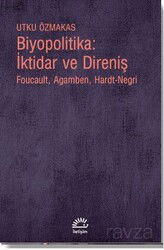 Biyopolitika: İktidar ve Direniş - İletişim Yayınları