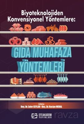 Biyoteknolojiden Konvensiyonel Yöntemlere: Gıda Muhafaza Yöntemleri - 1