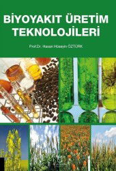 Biyoyakıt Üretim Teknolojileri - Akademisyen Kitabevi