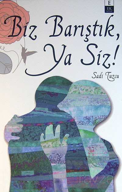 Biz Barıştık, Ya Siz! - Ek Kitap