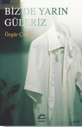 Biz de Yarın Güleriz - İletişim Yayınları