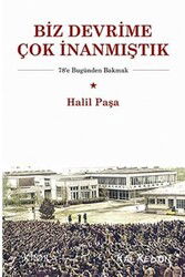 Biz Devrime Çok İnanmıştık - Kalkedon Yayınları